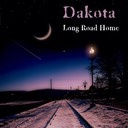 Dakota - Long Road Home